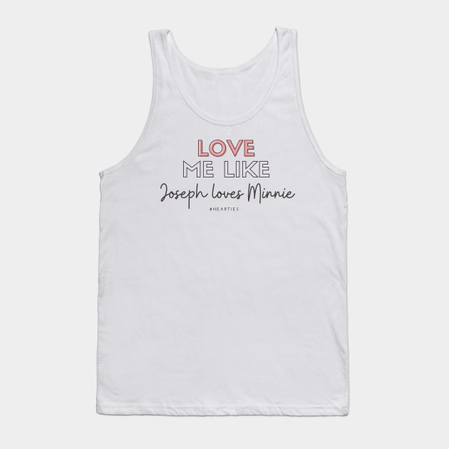 Joseph Loves Minnie Canfield (When Calls the Heart) Tank Top by Hallmarkies Podcast Store